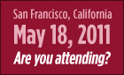 San Francisco, California. May 18, 2011. Are you attending?